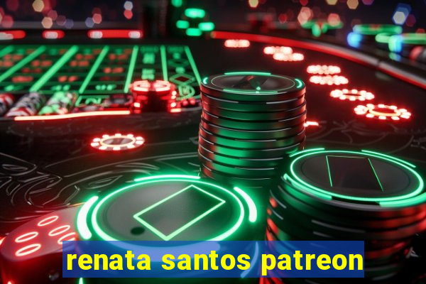 renata santos patreon